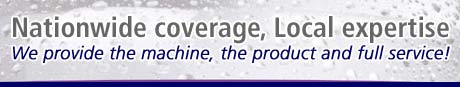 Nationwide Coverage, Local Expertise  We Provide the Machine, the Product and Full Service!